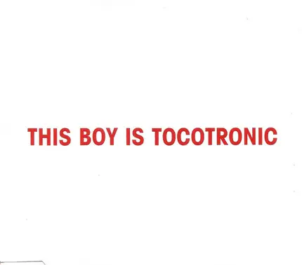 Tocotronic - This Boy Is Tocotronic