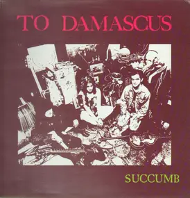 To Damascus - Succumb