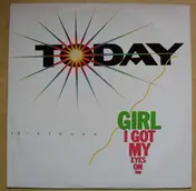 Today - Girl I Got My Eyes On You