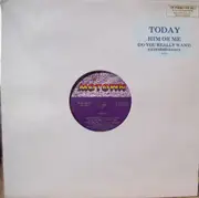 12'' - Today - Him Or Me