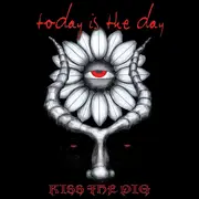 CD - Today Is The Day - Kiss The Pig