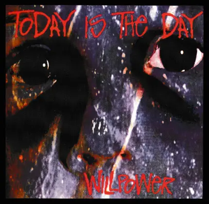 Today Is The Day - Willpower