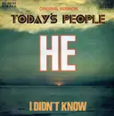 7'' - Today's People - He / I Didn't Know