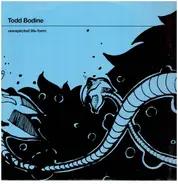 Todd Bodine - Unexpected Life-form
