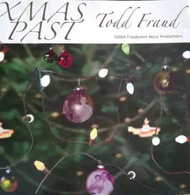 Todd Fraud - Xmas Past