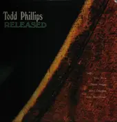 Todd Phillips - Released