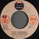 7inch Vinyl Single - Todd Rundgren - Good Vibrations