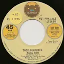 7inch Vinyl Single - Todd Rundgren - Real Man