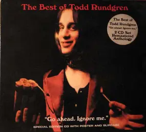 Todd Rundgren - The Best Of Todd Rundgren 'Go Ahead. Ignore Me.'