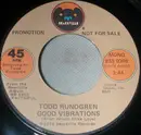 7inch Vinyl Single - Todd Rundgren - Good Vibrations