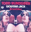 7inch Vinyl Single - Todd Rundgren - Wolfman Jack