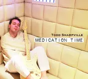Todd Sharpville - Medication Time