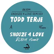 Todd Terje - Snooze 4 Love (dixon & Luke Abbott Rmxs)
