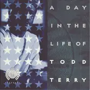 Todd Terry - A Day In The Life Of Todd Terry