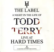 Todd Terry - A Night in the Life of Todd Terry: Live at Hard Times