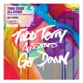 Todd Terry All Stars Feat. Kenny "Dope" Gonzalez , DJ Sneak , Terry Hunter & Tara McDonald - Get Down