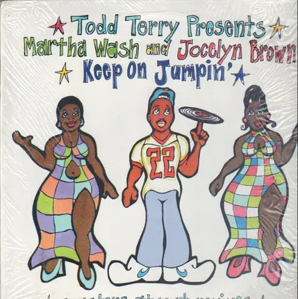 Todd Terry Presents Martha Wash & Jocelyn Brown - Keep On Jumpin'