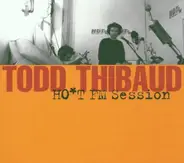 Todd Thibaud - HO*T FM Session