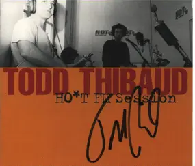 Todd Thibaud - HO*T FM Session