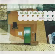 Todd Thibaud - Little Mystery