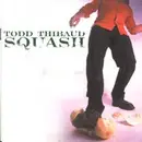 CD - Todd Thibaud - Squash