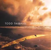 Todd Thibaud - Broken