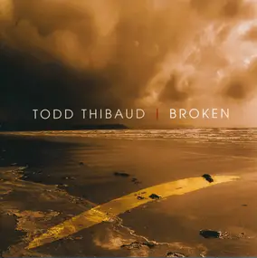 Todd Thibaud - Broken