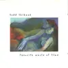 CD - Todd Thibaud - Favorite Waste Of Time
