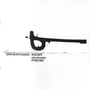 Tod Dockstader - Eight Electronic Pieces