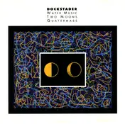 Tod Dockstader - Water Music / Two Moons / Quatermass