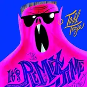 Todd Terje - It's It's Remix Time Time