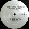 12'' - Todd Terry Presents Swan Lake - Fuzz Box