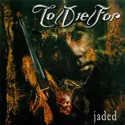 CD - To/Die/For - Jaded
