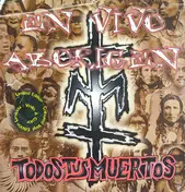 Todos Tus Muertos - En Vivo Aborigen