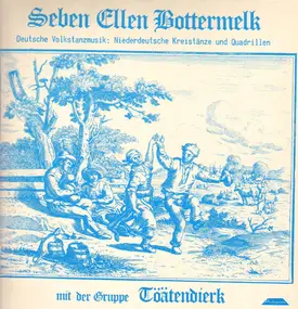 Töätendierk - Seben Ellen Bottermelk