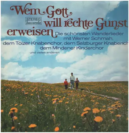 Tölzer Knabenchor / Werner Schmah / Die Hofheimers a.o. - Wem Gott will rechte Gunst erweisen