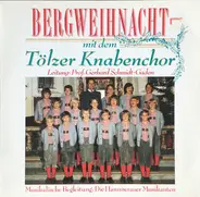 Tölzer Knabenchor - Bergweihnacht