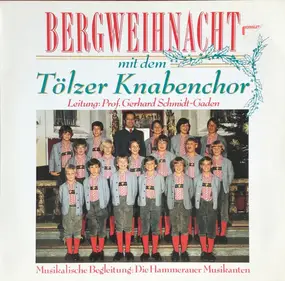 Tölzer Knabenchor - Bergweihnacht