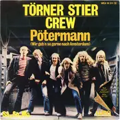 Törner Stier Crew - Pötermann (Wir Geh'n So Gerne Nach Amsterdam)