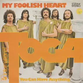 Toga - My Foolish Heart / You Can Have Anything