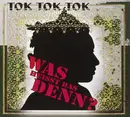 CD - Tok Tok Tok - Was Heisst Das Denn? - signed