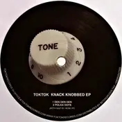 Tok Tok - Knack Knobbed EP