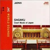 Gagaku - Court Music Of Japan