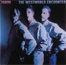 LP - Tokyo - The Westworld Encounter