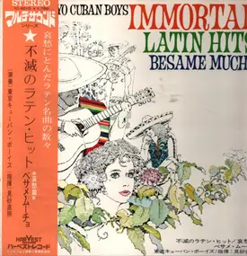 Tokyo Cuban Boys - Immortal Latin Hits: Besame Mucho