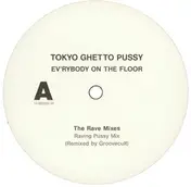 Tokyo Ghetto Pussy - Ev'rybody On The Floor