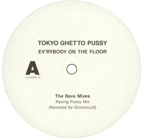Tokyo Ghetto Pussy - Ev'rybody On The Floor