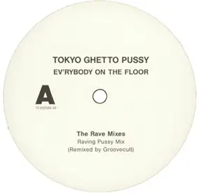 Tokyo Ghetto Pussy - Ev'rybody On The Floor