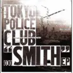Tokyo Police Club - SMITH EP