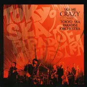 Tokyo Ska Paradise Orchestra - Ska Me Crazy - The Best Of
